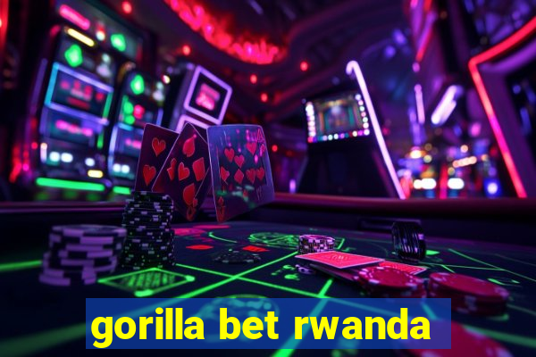 gorilla bet rwanda